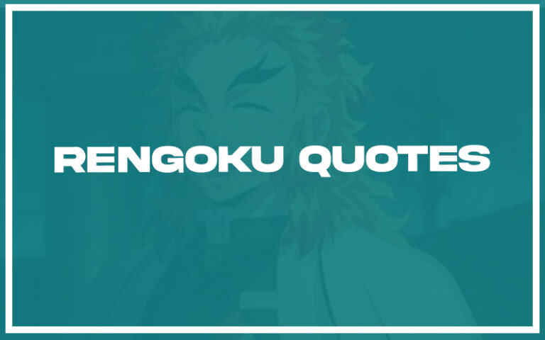 27 Top Kyojuro Rengoku Quotes (with Explanation) - Life Success Journal