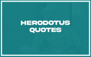 27 Top Herodotus Quotes (with Explanation) - Life Success Journal